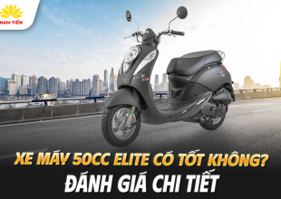 Xe máy 50cc Elite có tốt không? Đánh giá chi tiết