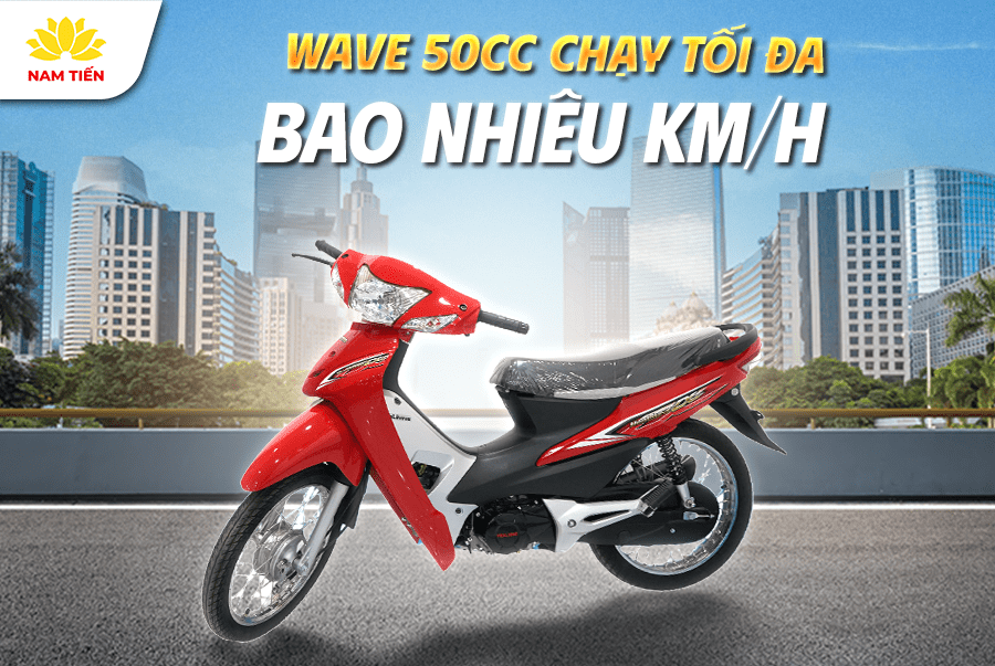 Xe Wave 50cc Chạy Tối Đa Bao Nhiêu Km/h?