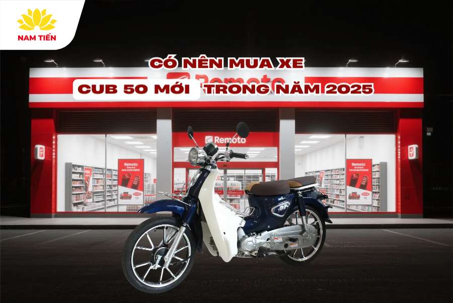 Có Nên Mua Xe Cub 50 Mới Trong Năm 2025?