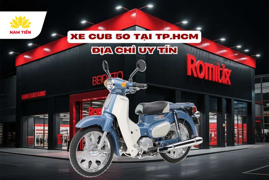 Xe Cub 50 Tại TP.HCM: Địa Chỉ Uy Tín