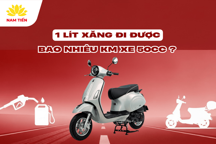 1 Lít Xăng Đi Được Bao Nhiêu Km Xe 50cc?