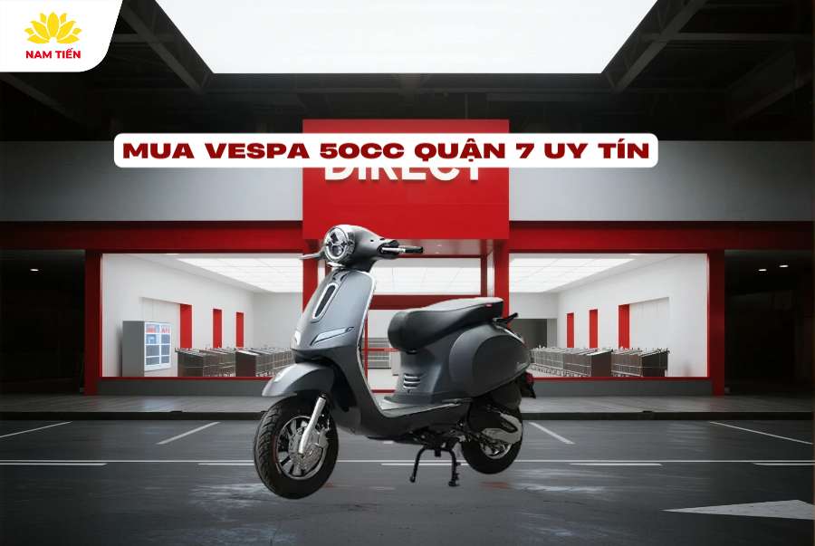 Mua Vespa 50cc Quận 7 Uy Tín