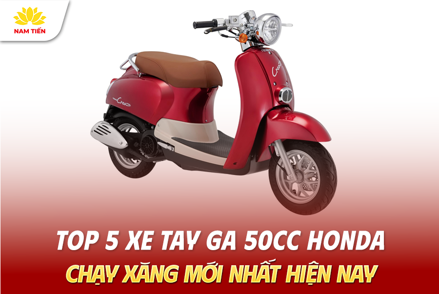 TOP 5 Xe Tay Ga 50cc Honda Chạy Xăng Mới Nhất Hiện Nay