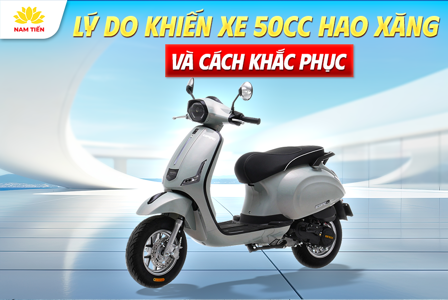 Lý Do Khiến Xe 50cc Hao Xăng Và Cách Khắc Phục