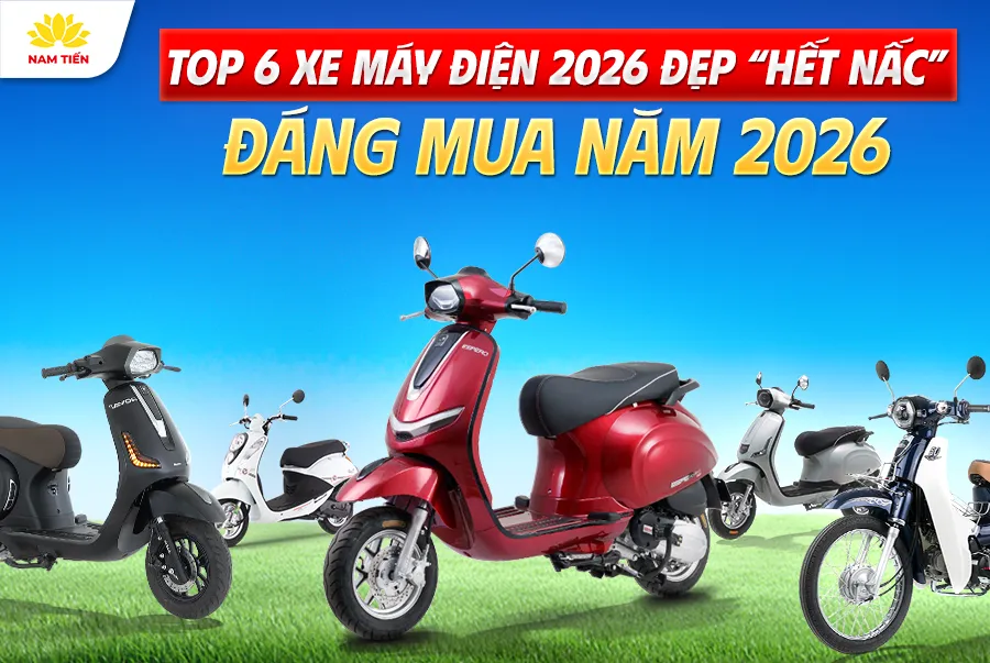 Top 6 Xe Máy Điện Đẹp “Hết Nấc”, Đáng Mua Năm 2026