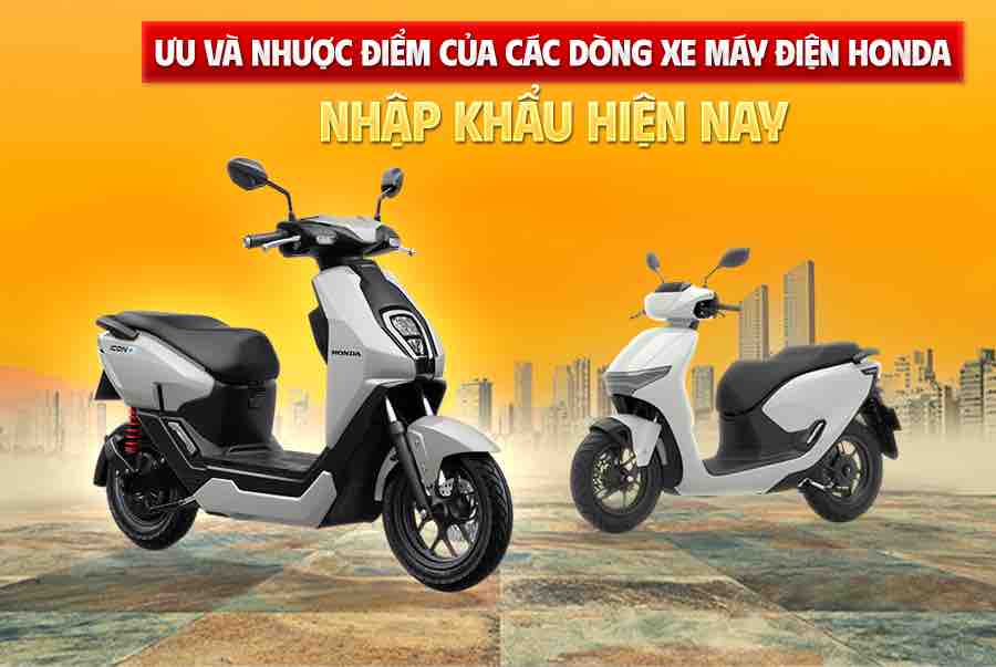 uu-va-nhuoc-diem-cac-dong-xe-dien-nhap-khau-honda