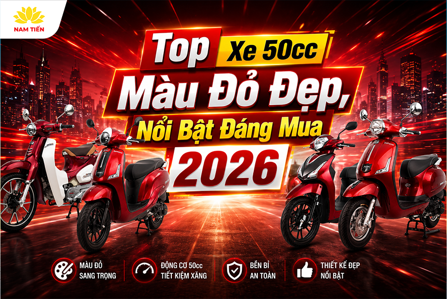 Top Xe 50cc Màu Đỏ Đẹp, Nổi Bật Đáng Mua 2026