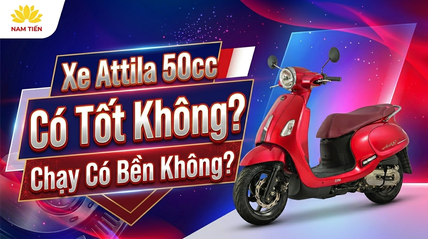 Xe Attila 50cc Có Tốt Không? Chạy Có Bền Không?