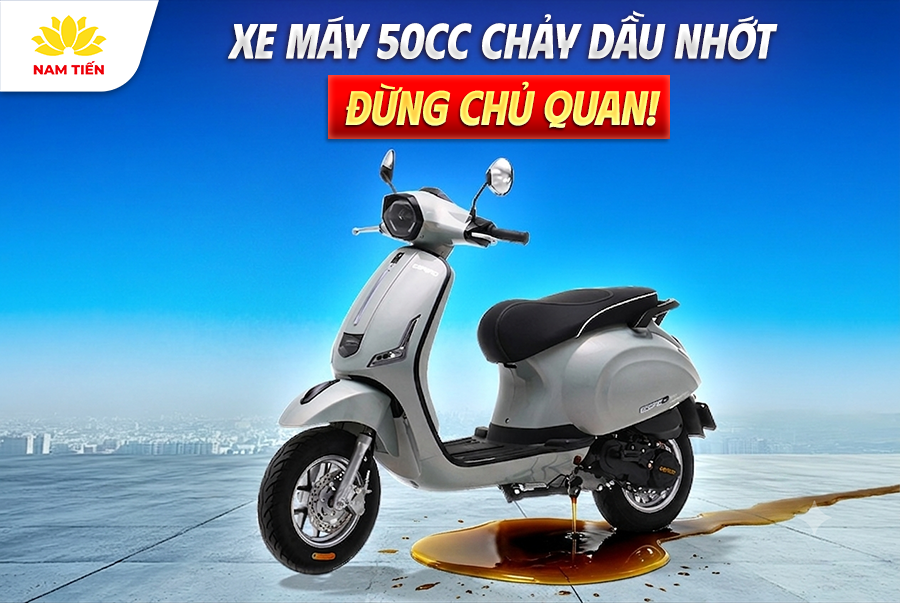 Xe Máy 50cc Chảy Dầu Nhớt - Đừng Chủ Quan!