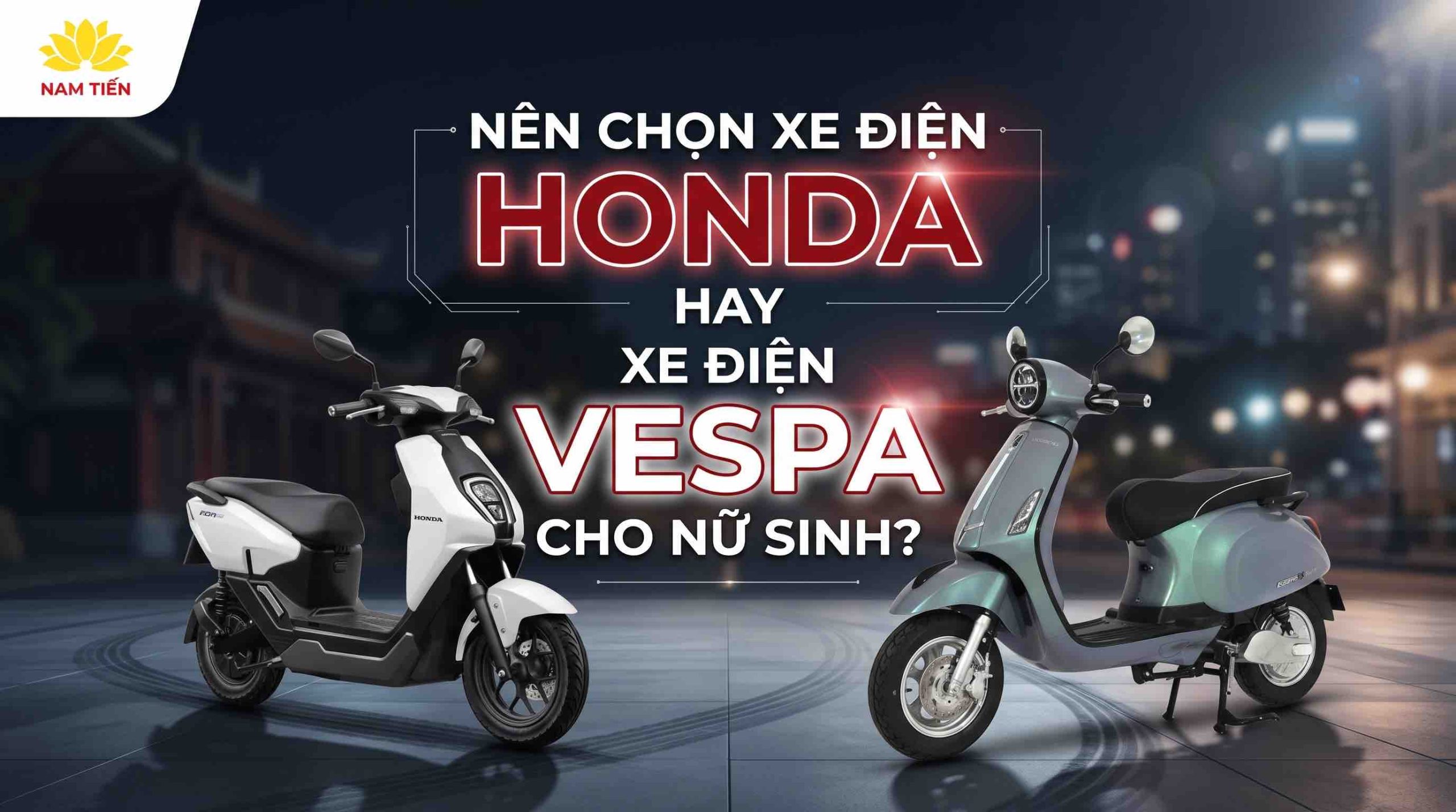 nen-chon-xe-dien-honda-hay-xe-dien-vespa-cho-nu-sinh