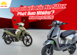 Thay Đổi Kết Cấu Xe 50cc Phạt Bao Nhiêu? Mức Phạt 2026